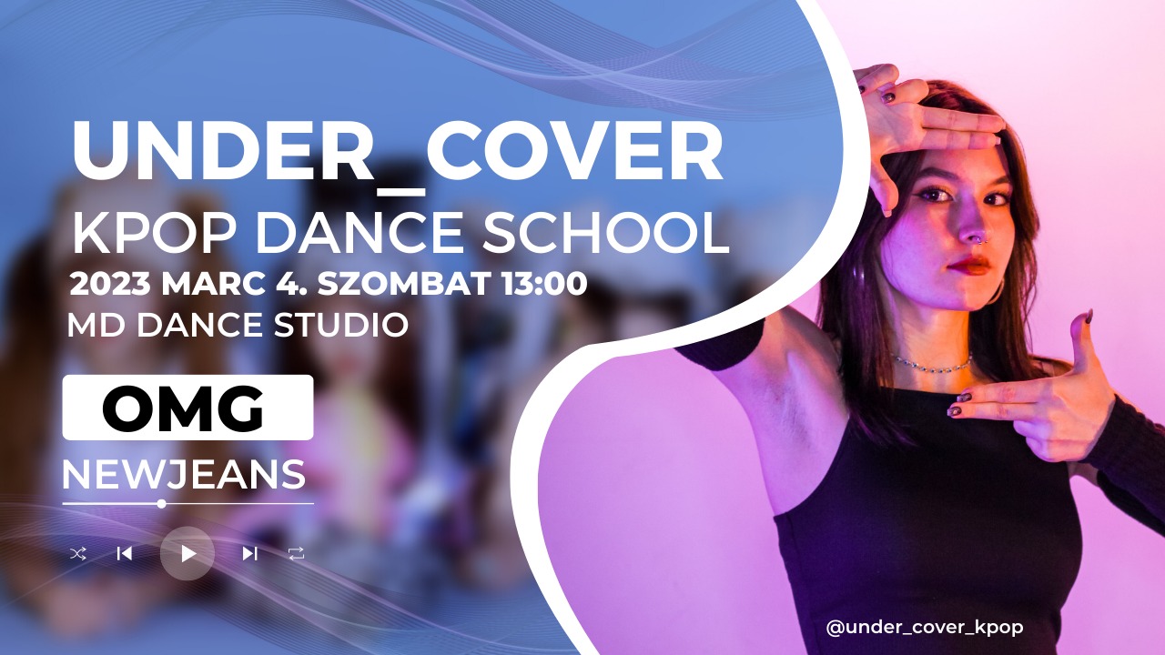 (Magyar) New Jeans: OMG – Under Cover Kpop Dance Workshop & Lola